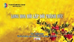 LONG HOA LẬP ĐỜI THÁNH ĐỨC