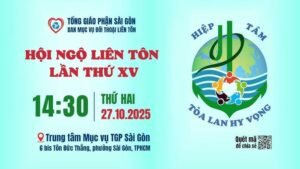 Hội ngộ Liên Tôn lần XV - Hiệp Tâm Tỏa Lan Hy Vọng | 14:30 ngày 27-10-2025 | Trung tâm Mục vụ TGPSG