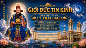 Giới đức tin kinh - Thánh giáo của Đức Lý Thái Bạch .Nhất Trấn Oai Nghiêm. Giáo Tông Vô Vi Đại Đạo Tam Kỳ Phổ Độ